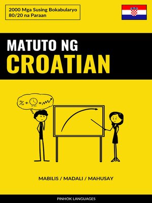 cover image of Matuto ng Croatian--Mabilis / Madali / Mahusay